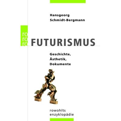 Bergmann Futurismus: Geschichte, Ästhetik, Dokumente - Preis vom 18.06.2026 05:44:55 h Bergmann Futurismus: Geschichte, Ästhetik, Dokumente - Preis vom 18.06.2026 05:44:55 h