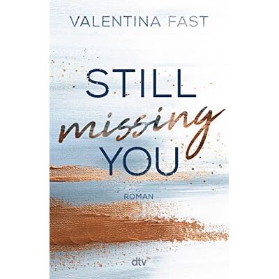 Valentina Fast - Still missing you: Die erste New-Adult-Reihe der Bestsellerautorin (Still You-Reihe, Band 1) - Preis vom 24.06.2026 07:42:13 h Valentina Fast - Still missing you: Die erste New-Adult-Reihe der Bestsellerautorin (Still You-Reihe, Band 1) - Preis vom 24.06.2026 07:42:13 h