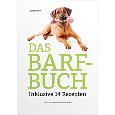 Nadine Wolf - Das BARF-Buch: Inklusive 14 Rezepten - Preis vom 22.06.2026 11:45:37 h Nadine Wolf - Das BARF-Buch: Inklusive 14 Rezepten - Preis vom 22.06.2026 11:45:37 h