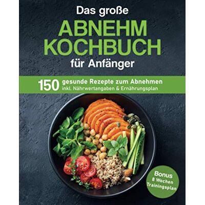 Balance Das große Abnehm Kochbuch für Anfänger: 150 gesunde Rezepte zum Abnehmen inkl. Nährwertangaben & Ernährungsplan Bonus: 8 Wochen Trainingsplan - Preis vom 17.06.2026 05:34:31 h Balance Das große Abnehm Kochbuch für Anfänger: 150 gesunde Rezepte zum Abnehmen inkl. Nährwertangaben & Ernährungsplan Bonus: 8 Wochen Trainingsplan - Preis vom 17.06.2026 05:34:31 h