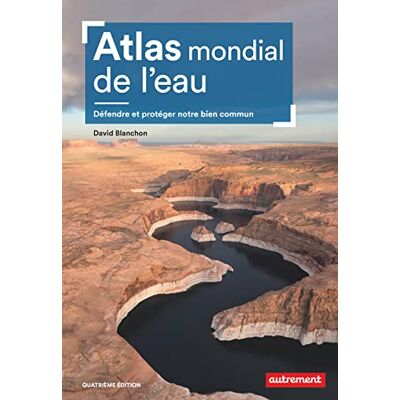 David Blanchon - Atlas mondial de l'eau : défendre et protéger notre bien commun - Preis vom 24.06.2026 07:42:13 h David Blanchon - Atlas mondial de l'eau : défendre et protéger notre bien commun - Preis vom 24.06.2026 07:42:13 h