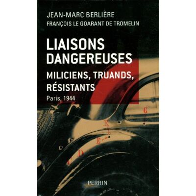 Marc Liaisons dangereuses : miliciens, truands, résistants : Paris, 1944 - Preis vom 24.06.2026 19:44:00 h Marc Liaisons dangereuses : miliciens, truands, résistants : Paris, 1944 - Preis vom 24.06.2026 19:44:00 h