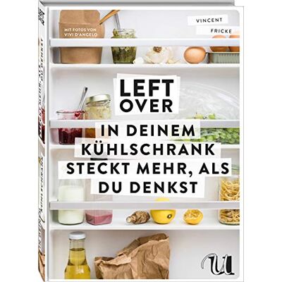 Vincent Leftover: In deinem Kühlschrank steckt mehr, als du denkst so schnell und einfach ist Resteverwertung clever und nachhaltig kochen Zero Waste Kochbuch mit vielen kreativen Rezepten - Preis vom 22.06.2026 23:23:57 h Vincent Leftover: In deinem Kühlschrank steckt mehr, als du denkst so schnell und einfach ist Resteverwertung clever und nachhaltig kochen Zero Waste Kochbuch mit vielen kreativen Rezepten - Preis vom 22.06.2026 23:23:57 h