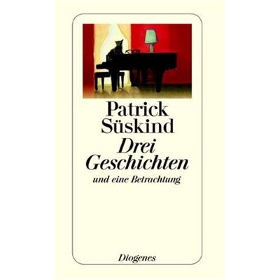 Patrick Süskind - Drei Geschichten und eine Betrachtung - Preis vom 23.06.2026 11:45:09 h Patrick Süskind - Drei Geschichten und eine Betrachtung - Preis vom 23.06.2026 11:45:09 h