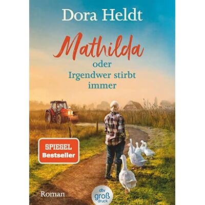 Dora Heldt - Mathilda oder Irgendwer stirbt immer – Dora Heldts warmherzig-schräge Dorfkrimi-Komödie, jetzt in großer Schrift: Roman (dtv großdruck) - Preis vom 24.06.2026 07:42:13 h Dora Heldt - Mathilda oder Irgendwer stirbt immer – Dora Heldts warmherzig-schräge Dorfkrimi-Komödie, jetzt in großer Schrift: Roman (dtv großdruck) - Preis vom 24.06.2026 07:42:13 h