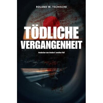 Roland Tödliche Vergangenheit: Privatdetektiv Andorian van Anders ermittelt am Tatort Wien. Ein Krimi. (Andorian van Anders Reihe) - Preis vom 22.06.2026 23:23:57 h Roland Tödliche Vergangenheit: Privatdetektiv Andorian van Anders ermittelt am Tatort Wien. Ein Krimi. (Andorian van Anders Reihe) - Preis vom 22.06.2026 23:23:57 h