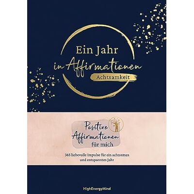 Philipp Hausser - Ein Jahr in Affirmationen – Achtsamkeit: Positive Affirmationen für mich – 365 liebevolle Impulse für ein achtsames Jahr in hochwertiger Ausstattung mit Leineneinband, Leseband und Goldfolie - Preis vom 24.06.2026 19:44:00 h Philipp Hausser - Ein Jahr in Affirmationen – Achtsamkeit: Positive Affirmationen für mich – 365 liebevolle Impulse für ein achtsames Jahr in hochwertiger Ausstattung mit Leineneinband, Leseband und Goldfolie - Preis vom 24.06.2026 19:44:00 h