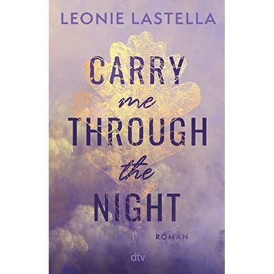 Leonie Lastella - Carry me through the night: Man kann sich nicht aussuchen, an wen man sein Herz verliert – Gefühlvolle New-Adult-Romance mit Suchtfaktor - Preis vom 24.06.2026 07:42:13 h Leonie Lastella - Carry me through the night: Man kann sich nicht aussuchen, an wen man sein Herz verliert – Gefühlvolle New-Adult-Romance mit Suchtfaktor - Preis vom 24.06.2026 07:42:13 h