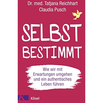Tatjana Reichhart - Selbstbestimmt: Wie wir mit Erwartungen umgehen und ein authentisches Leben führen - Preis vom 26.06.2026 19:40:26 h Tatjana Reichhart - Selbstbestimmt: Wie wir mit Erwartungen umgehen und ein authentisches Leben führen - Preis vom 26.06.2026 19:40:26 h