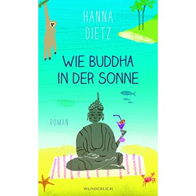 Hanna Dietz - Wie Buddha in der Sonne - Preis vom 22.09.2026 03:35:57 h Hanna Dietz - Wie Buddha in der Sonne - Preis vom 22.09.2026 03:35:57 h
