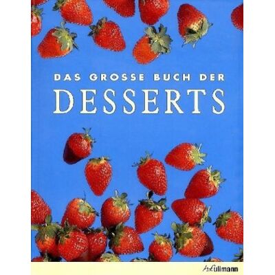 Das große Buch der Desserts - Preis vom 24.06.2026 07:42:13 h Das große Buch der Desserts - Preis vom 24.06.2026 07:42:13 h