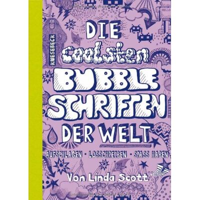 Scott Die coolsten Bubble-Schriften der Welt: Aufschlagen - Losschreiben - Spaß haben - Preis vom 21.06.2026 05:42:24 h Scott Die coolsten Bubble-Schriften der Welt: Aufschlagen - Losschreiben - Spaß haben - Preis vom 21.06.2026 05:42:24 h
