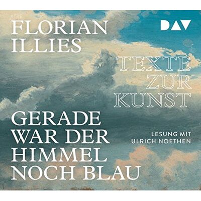 Florian Illies - Gerade war der Himmel noch blau. Texte zur Kunst: Lesung mit Ulrich Noethen (4 CDs) - Preis vom 22.06.2026 23:23:57 h Florian Illies - Gerade war der Himmel noch blau. Texte zur Kunst: Lesung mit Ulrich Noethen (4 CDs) - Preis vom 22.06.2026 23:23:57 h