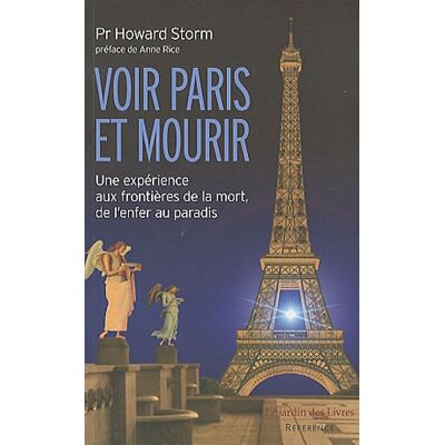 Storm Voir Paris et mourir : une expérience aux frontières de la mort : de l'enfer au paradis - Preis vom 24.06.2026 07:42:13 h Storm Voir Paris et mourir : une expérience aux frontières de la mort : de l'enfer au paradis - Preis vom 24.06.2026 07:42:13 h