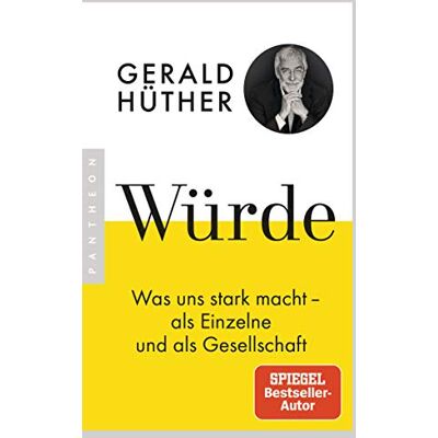 Gerald Hüther - Würde: Was uns stark macht - als Einzelne und als Gesellschaft - Preis vom 24.06.2026 19:44:00 h Gerald Hüther - Würde: Was uns stark macht - als Einzelne und als Gesellschaft - Preis vom 24.06.2026 19:44:00 h