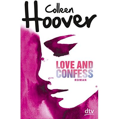 Colleen Hoover - Love and Confess: Roman (dtv junior) - Preis vom 22.09.2026 03:35:57 h Colleen Hoover - Love and Confess: Roman (dtv junior) - Preis vom 22.09.2026 03:35:57 h