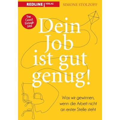 Simone Stolzoff - Dein Job ist gut genug!: Was wir gewinnen, wenn die Arbeit nicht an erster Stelle steht - Preis vom 07.08.2026 11:47:26 h Simone Stolzoff - Dein Job ist gut genug!: Was wir gewinnen, wenn die Arbeit nicht an erster Stelle steht - Preis vom 07.08.2026 11:47:26 h
