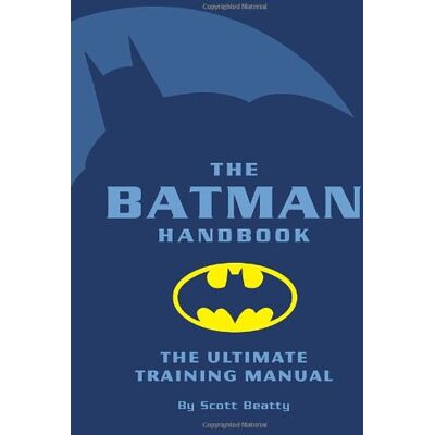 Scott The Batman Handbook: The Ultimate Training Manual - Preis vom 16.06.2026 05:30:18 h Scott The Batman Handbook: The Ultimate Training Manual - Preis vom 16.06.2026 05:30:18 h