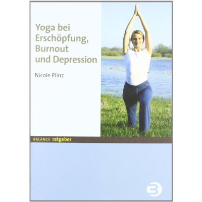 Nicole Plinz - Yoga bei Erschöpfung, Burnout und Depression - Preis vom 22.06.2026 23:23:57 h Nicole Plinz - Yoga bei Erschöpfung, Burnout und Depression - Preis vom 22.06.2026 23:23:57 h