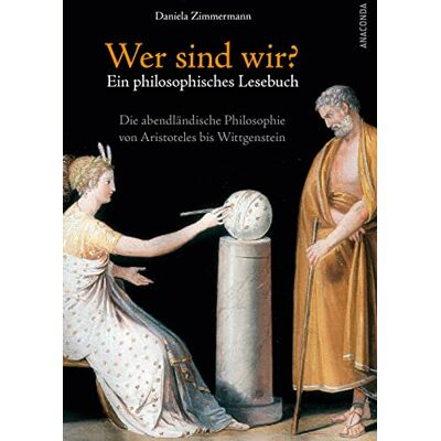 Daniela Zimmermann - Wer sind wir? Ein philosophisches Lesebuch. Die abendländische Philosophie von Aristoteles bis Wittgenstein - Preis vom 07.08.2026 11:47:26 h Daniela Zimmermann - Wer sind wir? Ein philosophisches Lesebuch. Die abendländische Philosophie von Aristoteles bis Wittgenstein - Preis vom 07.08.2026 11:47:26 h