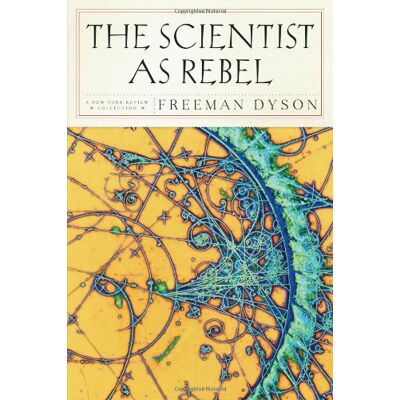 Freeman Dyson - The Scientist as Rebel (New York Review Books) - Preis vom 22.09.2026 03:35:57 h Freeman Dyson - The Scientist as Rebel (New York Review Books) - Preis vom 22.09.2026 03:35:57 h