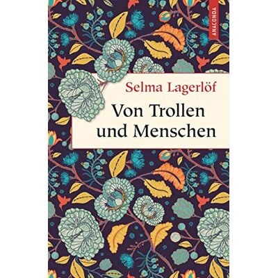 Selma Lagerlöf - Von Trollen und Menschen - Preis vom 17.06.2026 05:34:31 h Selma Lagerlöf - Von Trollen und Menschen - Preis vom 17.06.2026 05:34:31 h