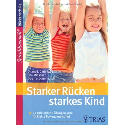 Christian Larsen - Starker Rücken - starkes Kind: 32 spielerische Übungen auch für kleine Bewegungsmuffel - Preis vom 07.08.2026 11:47:26 h Christian Larsen - Starker Rücken - starkes Kind: 32 spielerische Übungen auch für kleine Bewegungsmuffel - Preis vom 07.08.2026 11:47:26 h