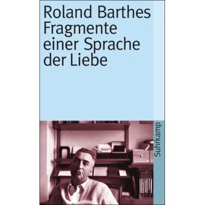 Roland Fragmente einer Sprache der Liebe - Preis vom 17.06.2026 05:34:31 h Roland Fragmente einer Sprache der Liebe - Preis vom 17.06.2026 05:34:31 h