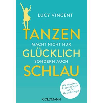 Vincent Tanzen macht nicht nur glücklich, sondern auch schlau: Mit neuesten Erkenntnissen aus der Neurobiologie - Preis vom 23.06.2026 11:45:09 h Vincent Tanzen macht nicht nur glücklich, sondern auch schlau: Mit neuesten Erkenntnissen aus der Neurobiologie - Preis vom 23.06.2026 11:45:09 h