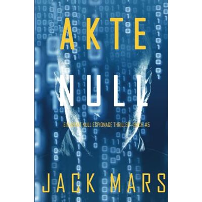 Jack Mars - Akte Null (Ein Agent Null Espionage-Thriller—Buch #5) (Ein Agent Null Spionage-Thriller, Band 5) - Preis vom 20.06.2026 05:23:55 h Jack Mars - Akte Null (Ein Agent Null Espionage-Thriller—Buch #5) (Ein Agent Null Spionage-Thriller, Band 5) - Preis vom 20.06.2026 05:23:55 h