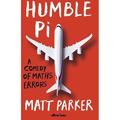 Parker Humble Pi: A Comedy of Maths Errors - Preis vom 24.06.2026 19:44:00 h Parker Humble Pi: A Comedy of Maths Errors - Preis vom 24.06.2026 19:44:00 h