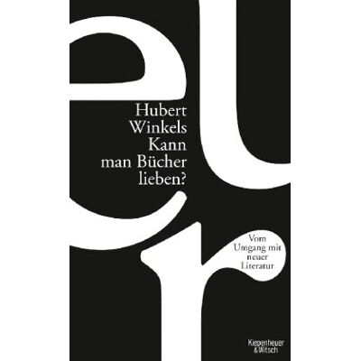 Hubert Winkels - Kann man Bücher lieben?: Über den Umgang mit neuer Literatur - Preis vom 26.06.2026 19:40:26 h Hubert Winkels - Kann man Bücher lieben?: Über den Umgang mit neuer Literatur - Preis vom 26.06.2026 19:40:26 h