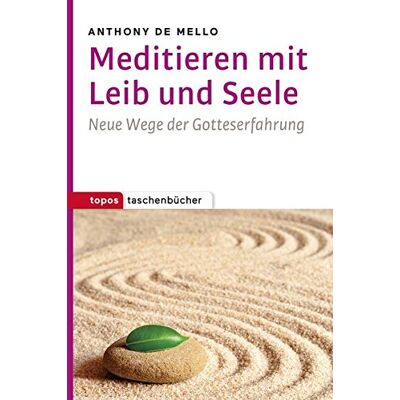 Anthony De Mello - Meditieren mit Leib und Seele: Neue Wege der Gotteserfahrung (Topos Taschenbücher) - Preis vom 19.06.2026 05:29:47 h Anthony De Mello - Meditieren mit Leib und Seele: Neue Wege der Gotteserfahrung (Topos Taschenbücher) - Preis vom 19.06.2026 05:29:47 h