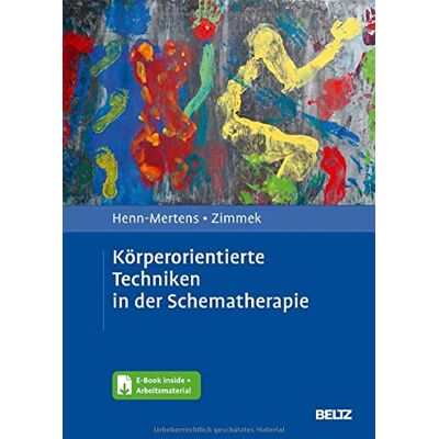 Gisela Henn-Mertens - Körperorientierte Techniken in der Schematherapie: Mit E-Book inside und Arbeitsmaterial - Preis vom 17.06.2026 05:34:31 h Gisela Henn-Mertens - Körperorientierte Techniken in der Schematherapie: Mit E-Book inside und Arbeitsmaterial - Preis vom 17.06.2026 05:34:31 h