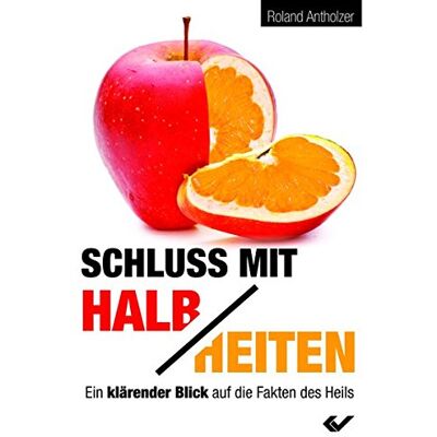 Roland Schluss mit Halbheiten: Ein klärender Blick auf die Fakten des Heils - Preis vom 22.06.2026 23:23:57 h Roland Schluss mit Halbheiten: Ein klärender Blick auf die Fakten des Heils - Preis vom 22.06.2026 23:23:57 h