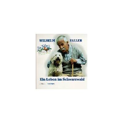 Roland Wilhelm Faller, Ein Leben im Schwarzwald - Preis vom 20.06.2026 05:23:55 h Roland Wilhelm Faller, Ein Leben im Schwarzwald - Preis vom 20.06.2026 05:23:55 h