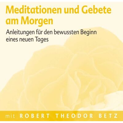 Robert Th Betz - Meditationen und Gebete am Morgen: Anleitungen für den bewussten Beginn eines neuen Tages - Preis vom 22.06.2026 23:23:57 h Robert Th Betz - Meditationen und Gebete am Morgen: Anleitungen für den bewussten Beginn eines neuen Tages - Preis vom 22.06.2026 23:23:57 h