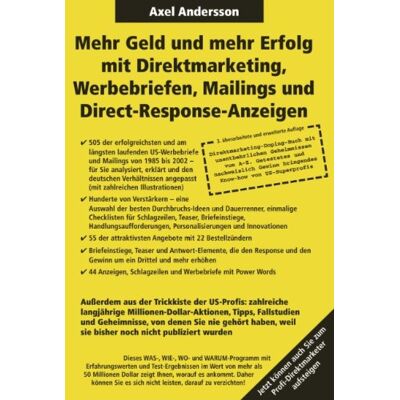 Axel Andersson - Mehr Geld und mehr Erfolg mit Direktmarketing, Werbebriefen, Mailings & Direct Response-Anzeigen - Preis vom 22.09.2026 03:35:57 h Axel Andersson - Mehr Geld und mehr Erfolg mit Direktmarketing, Werbebriefen, Mailings & Direct Response-Anzeigen - Preis vom 22.09.2026 03:35:57 h
