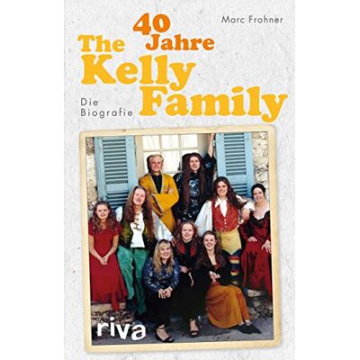 Marc 40 Jahre The Kelly Family: Die Biografie - Preis vom 20.06.2026 05:23:55 h Marc 40 Jahre The Kelly Family: Die Biografie - Preis vom 20.06.2026 05:23:55 h