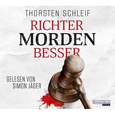 Thorsten Schleif - Richter morden besser: CD Standard Audio Format, Lesung. Gekürzte Ausgabe - Preis vom 22.06.2026 11:45:37 h Thorsten Schleif - Richter morden besser: CD Standard Audio Format, Lesung. Gekürzte Ausgabe - Preis vom 22.06.2026 11:45:37 h