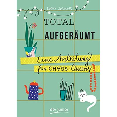 Silke Schmidt - Total aufgeräumt – Eine Anleitung für Chaos Queens - Preis vom 24.06.2026 07:42:13 h Silke Schmidt - Total aufgeräumt – Eine Anleitung für Chaos Queens - Preis vom 24.06.2026 07:42:13 h