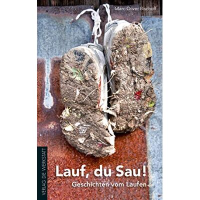 Marc Lauf, du Sau!: Geschichten vom Laufen - Preis vom 18.06.2026 05:44:55 h Marc Lauf, du Sau!: Geschichten vom Laufen - Preis vom 18.06.2026 05:44:55 h