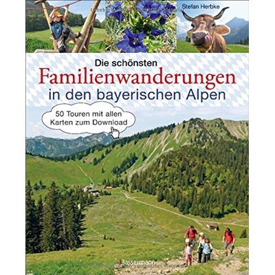 Stefan Herbke - Die schönsten Familienwanderungen in den bayerischen Alpen: 50 Touren mit allen Karten zum Download - Preis vom 24.06.2026 07:42:13 h Stefan Herbke - Die schönsten Familienwanderungen in den bayerischen Alpen: 50 Touren mit allen Karten zum Download - Preis vom 24.06.2026 07:42:13 h