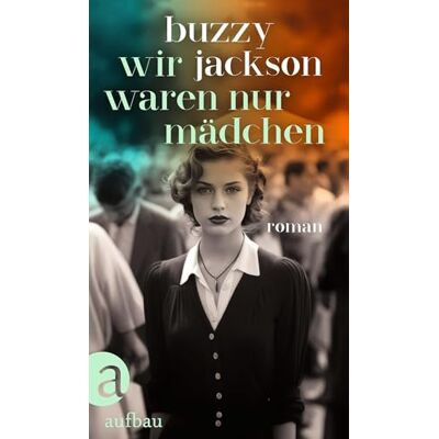 Jackson Wir waren nur Mädchen: Roman - Preis vom 19.06.2026 05:29:47 h Jackson Wir waren nur Mädchen: Roman - Preis vom 19.06.2026 05:29:47 h