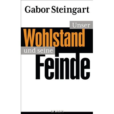 Gabor Steingart - Unser Wohlstand und seine Feinde - Preis vom 22.09.2026 03:35:57 h Gabor Steingart - Unser Wohlstand und seine Feinde - Preis vom 22.09.2026 03:35:57 h