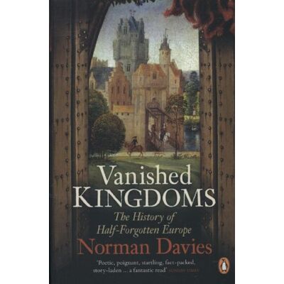 Norman Vanished Kingdoms: The History of Half-Forgotten Europe - Preis vom 24.06.2026 07:42:13 h Norman Vanished Kingdoms: The History of Half-Forgotten Europe - Preis vom 24.06.2026 07:42:13 h