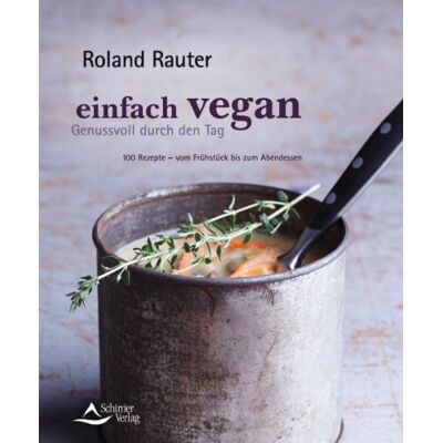 Roland Einfach vegan - Genussvoll durch den Tag: 100 Rezepte - vom Frühstück bis zum Abendessen - Preis vom 20.06.2026 05:23:55 h Roland Einfach vegan - Genussvoll durch den Tag: 100 Rezepte - vom Frühstück bis zum Abendessen - Preis vom 20.06.2026 05:23:55 h
