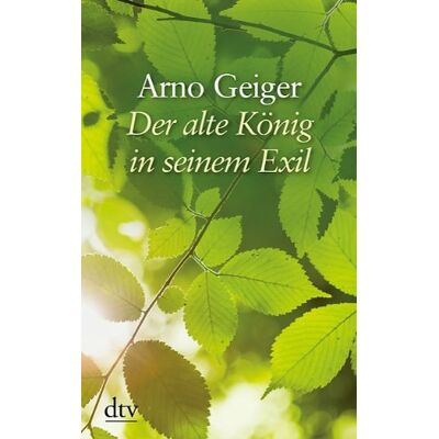 Arno Geiger - Der alte König in seinem Exil - Preis vom 24.06.2026 19:44:00 h Arno Geiger - Der alte König in seinem Exil - Preis vom 24.06.2026 19:44:00 h