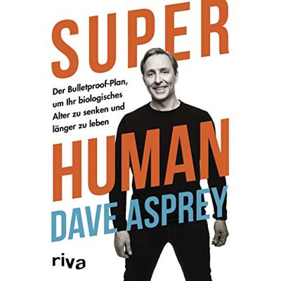 Dave Asprey - Super Human: Der Bulletproof-Plan, um Ihr biologisches Alter zu senken und länger zu leben - Preis vom 24.06.2026 07:42:13 h Dave Asprey - Super Human: Der Bulletproof-Plan, um Ihr biologisches Alter zu senken und länger zu leben - Preis vom 24.06.2026 07:42:13 h