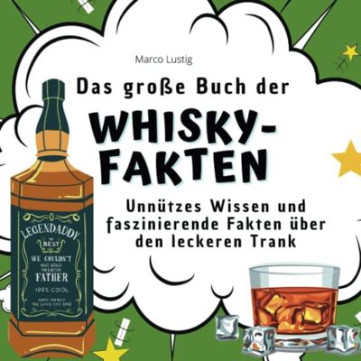 Marco Lustig - Das große Buch der Whisky-Fakten: Unnützes Wissen und faszinierende Fakten über den leckeren Trank - Preis vom 22.06.2026 11:45:37 h Marco Lustig - Das große Buch der Whisky-Fakten: Unnützes Wissen und faszinierende Fakten über den leckeren Trank - Preis vom 22.06.2026 11:45:37 h